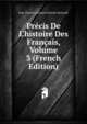 Pr?cis De L'histoire Des Fran?ais, Volume 3 (French Edition), Jean-Charles-Leonard Simonde Sismondi 