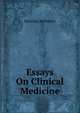 Essays On Clinical Medicine, Beverley Robinson 