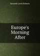 Europe's Morning After, Kenneth Lewis Roberts 