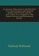 An Account of Discoveries in the West Until 1519, and of Voyages to and Along the Atlantic Coast of North America, from 1520 to 1573: Prepared for "The Virginia Historical and Philosophical Society.", Conway Robinson 