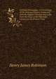 Colonial Chronology: A Chronology of the Principal Events Connected with the English Colonies and India from the Close of the Fifteenth Century to the Present Time, Henry James Robinson 
