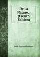 De La Nature. . (French Edition), Jean Baptiste Robinet 