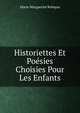 Historiettes Et Poesies Choisies Pour Les Enfants, Marie Marguerite Robique 