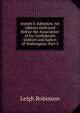 Joseph E. Johnston: An Address Delivered Before the Association of Ex-Confederate Soldiers and Sailors of Washington, Part 3, Leigh Robinson 
