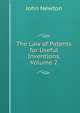 The Law of Patents for Useful Inventions, Volume 2, John Newton 