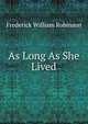 As Long As She Lived, Frederick William Robinson 