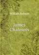James Chalmers, William Robson 
