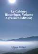 Le Cabinet Historique, Volume 6 (French Edition), Ulysse Robert 