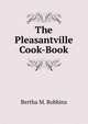 The Pleasantville Cook-Book, Bertha M. Robbins 
