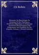 ?l?ments De Physiologie De L'homme Et Des Principaux Vert?br?s, R?pondant ? Toutes Les Questions Physiologiques Du Programme Des Examens De Fin D'ann?e, Volume 1 (French Edition), Ch Robin 