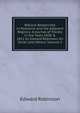 Biblical Researches in Palestine and the Adjacent Regions: A Journal of Travels in the Years 1838 & 1852 by Edward Robinson, Eli Smith and Others, Volume 1, Edward Robinson 