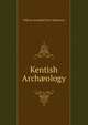Kentish Arch?ology, William Archibald Scott Robertson 