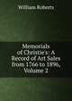 Memorials of Christie's: A Record of Art Sales from 1766 to 1896, Volume 2, Roberts, William 