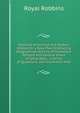 Outlines of Ancient and Modern History On a New Plan: Embracing Biographical Notices of Illustrious Persons and General Views of Geography, . a Series of Questions, and Illustrated with, Royal Robbins 