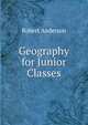 Geography for Junior Classes, Robert Anderson 