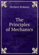 The Principles of Mechanics, Herbert Robson 