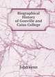 Biographical History of Gonville and Caius College, John Venn 