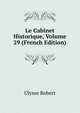 Le Cabinet Historique, Volume 29 (French Edition), Ulysse Robert 