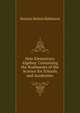 New Elementary Algebra: Containing the Rudiments of the Science for Schools and Academies, Horatio Nelson Robinson 