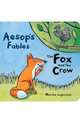 The Fox and the Crow: Aesop's Fables, Martha Lightfoot 