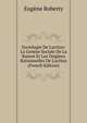 Sociologie De L'action: La Gen?se Sociale De La Raison Et Les Origines Rationnelles De L'action (French Edition), Eugene Roberty 
