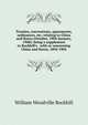 Treaties, conventions, agreements, ordinances, etc. relating to China and Korea (October, 1904-January, 1908): being a supplement to Rockhill's . with or concerning China and Korea, 1894-1904, William Woodville Rockhill 