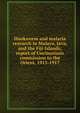 Hookworm and malaria research in Malaya, Java, and the Fiji Islands; report of Uncinariasis commission to the Orient, 1915-1917, 