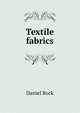 Textile fabrics, Daniel Rock 