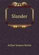Slander, Arthur Somers Roche 