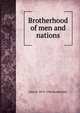 Brotherhood of Men and Nations, John D. 1874-1960 Rockefeller 