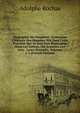 Biographie Du Dauphin?: Contenant L'histoire Des Hommes N?s Dans Cette Province Qui Se Sont Fait Remarquer Dans Les Lettres, Les Sciences, Les Arts, . Leurs Portraits, Volumes 1-2 (French Edition), Adolphe Rochas 