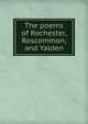 The poems of Rochester, Roscommon, and Yalden, 