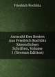 Auswahl Des Besten Aus Friedrich Rochlitz Sammtlichen Schriften, Volume 1 (German Edition), Friedrich Rochlitz 