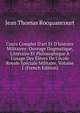 Cours Complet D'art Et D'histoire Militaires: Ouvrage Dogmatique, Litt?raire Et Philosophique ? L'usage Des ?l?ves De L'?cole Royale Sp?ciale Militaire, Volume 1 (French Edition), Jean Thomas Rocquancourt 