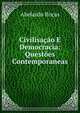 Civilisacao E Democracia: Questoes Contemporaneas, Abelardo Rocas 
