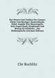 Das Wesen Und Treiben Der Gauner, Diebe Und Betruger Deutschlands, Nebst Angabe Von Maassregeln, Sich Gegen Raub, Diegbstahl Und Betrug Zu Schutzen, . Der Diebessprache (German Edition), Chr Rochlitz 