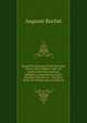 Recueil De Discours Et De Morceaux Divers, Deja Publies a Part Ou Inseres Dans Des Journaux Religieux, Auxquels On a Joint Plusieurs Discours Et . Plus De a Moite Du Volume (French Edition), Auguste Rochat 