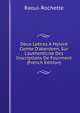 Deux Lettres ? Mylord Comte D'aberdeen, Sur L'authenticit? Des Inscriptions De Fourmont (French Edition), Raoul-Rochette 