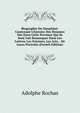 Biographie Du Dauphin?: Contenant L'histoire Des Hommes N?s Dans Cette Province Qui Se Sont Fait Remarquer Dans Les Lettres, Les Sciences, Les Arts, . De Leurs Portraits (French Edition), Adolphe Rochas 