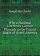 Why a National Literature Cannot Flourish in the United States of North America, Joseph Rocchietti 