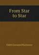 From Star to Star, Edith Grensted Rochester 