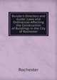 Builder's Directory and Guide: Laws and Ordinances Affecting the Construction of Buildings in the City of Rochester, Rochester 