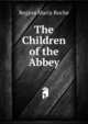 The Children of the Abbey, Regina Maria Roche 