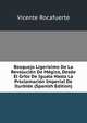 Bosquejo Ligerisimo De La Revolucion De Megico, Desde El Grito De Iguala Hasta La Proclamacion Imperial De Iturbide (Spanish Edition), Vicente Rocafuerte 