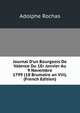 Journal D'un Bourgeois De Valence Du 1Er Janvier Au 9 Novembre 1799 (18 Brumaire an Viii). (French Edition), Adolphe Rochas 
