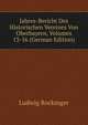 Jahres-Bericht Des Historischen Vereines Von Oberbayern, Volumes 13-16 (German Edition), Ludwig Rockinger 