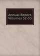 Annual Report, Volumes 52-53, 