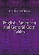 English, American and General Corn Tables, Ltd Rockliff Bros 