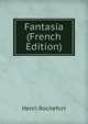 Fantasia (French Edition), Henri Rochefort 