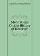 Meditations On the History of Hezekiah, Auguste Louis Philippe Rochat 